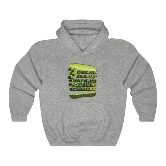 "3RD PLACE IN THE IDAHO STATE WIDE PICKLE EATING COMPETITION" hoodie