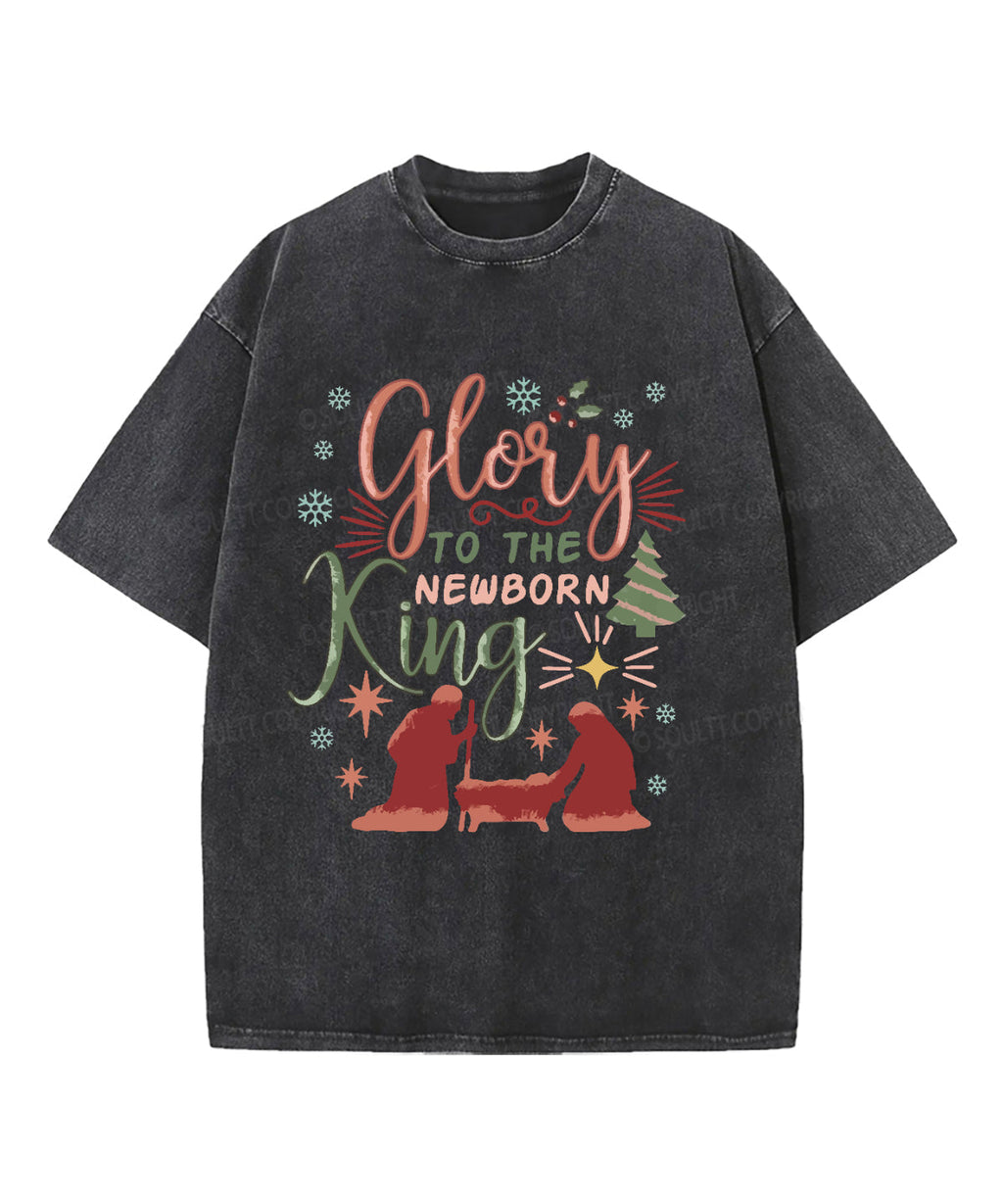 Glory Newborn King Washed Christian T-Shirts, Hoodie, Sweatshirt