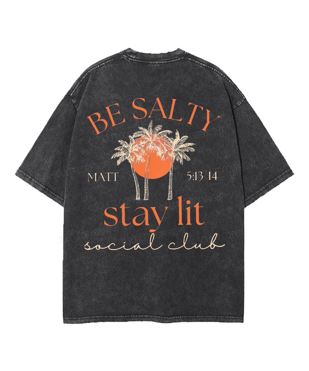 Be Salty Stay Lit Double Sided Unisex Washed Christian T-shirt Style001 Hoodie, Sweatshirt | CiraTrend.com (Image 2)