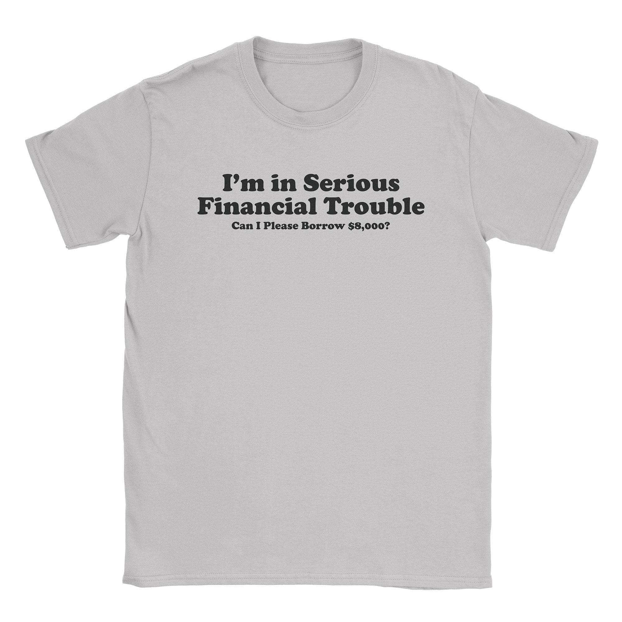Financial Trouble T-Shirt Hoodie, Sweatshirt | CiraTrend.com (Image 1)