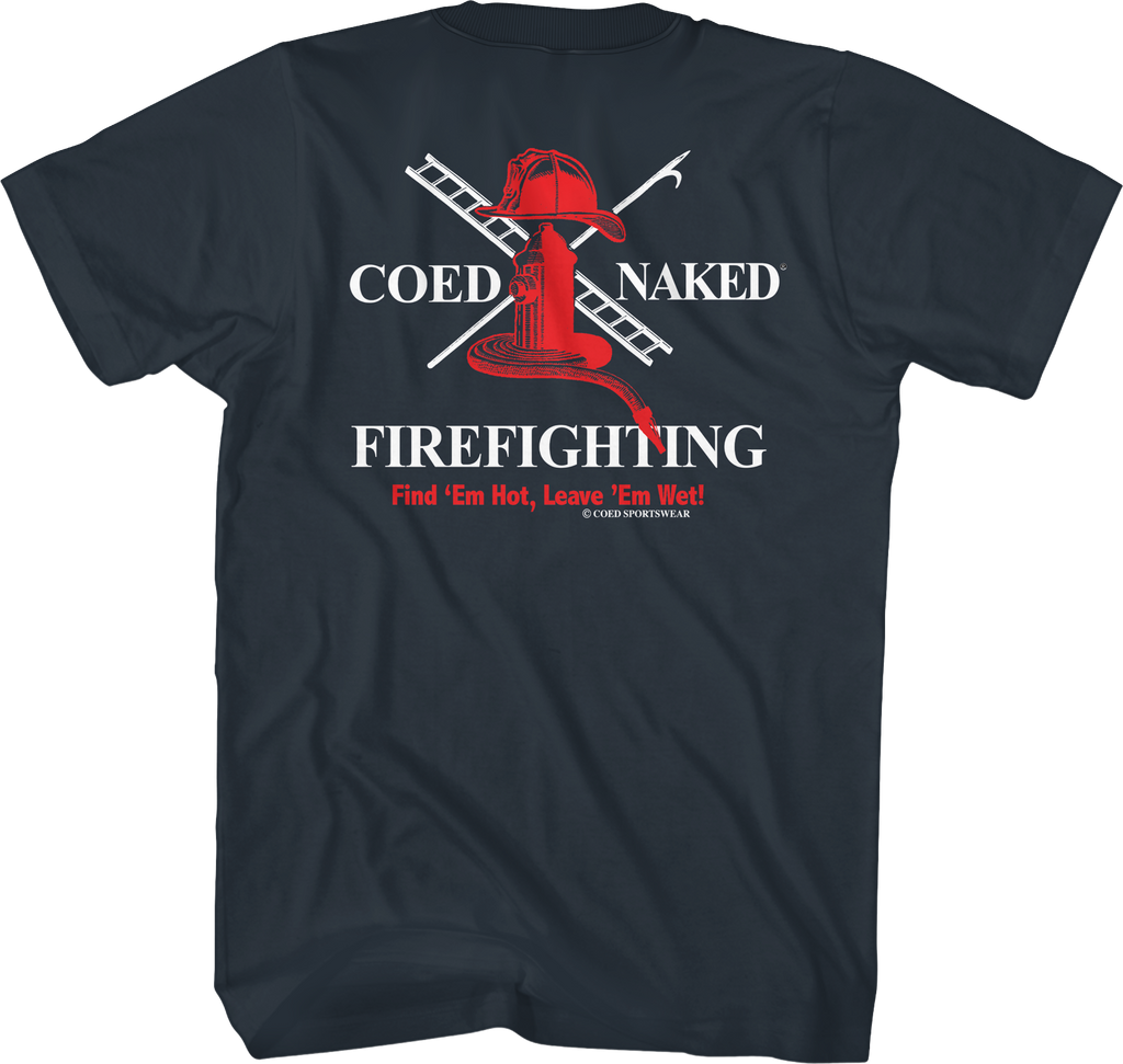 Firefighting Coed Naked T-Shirt Hoodie, Sweatshirt | CiraTrend.com (Image 1)