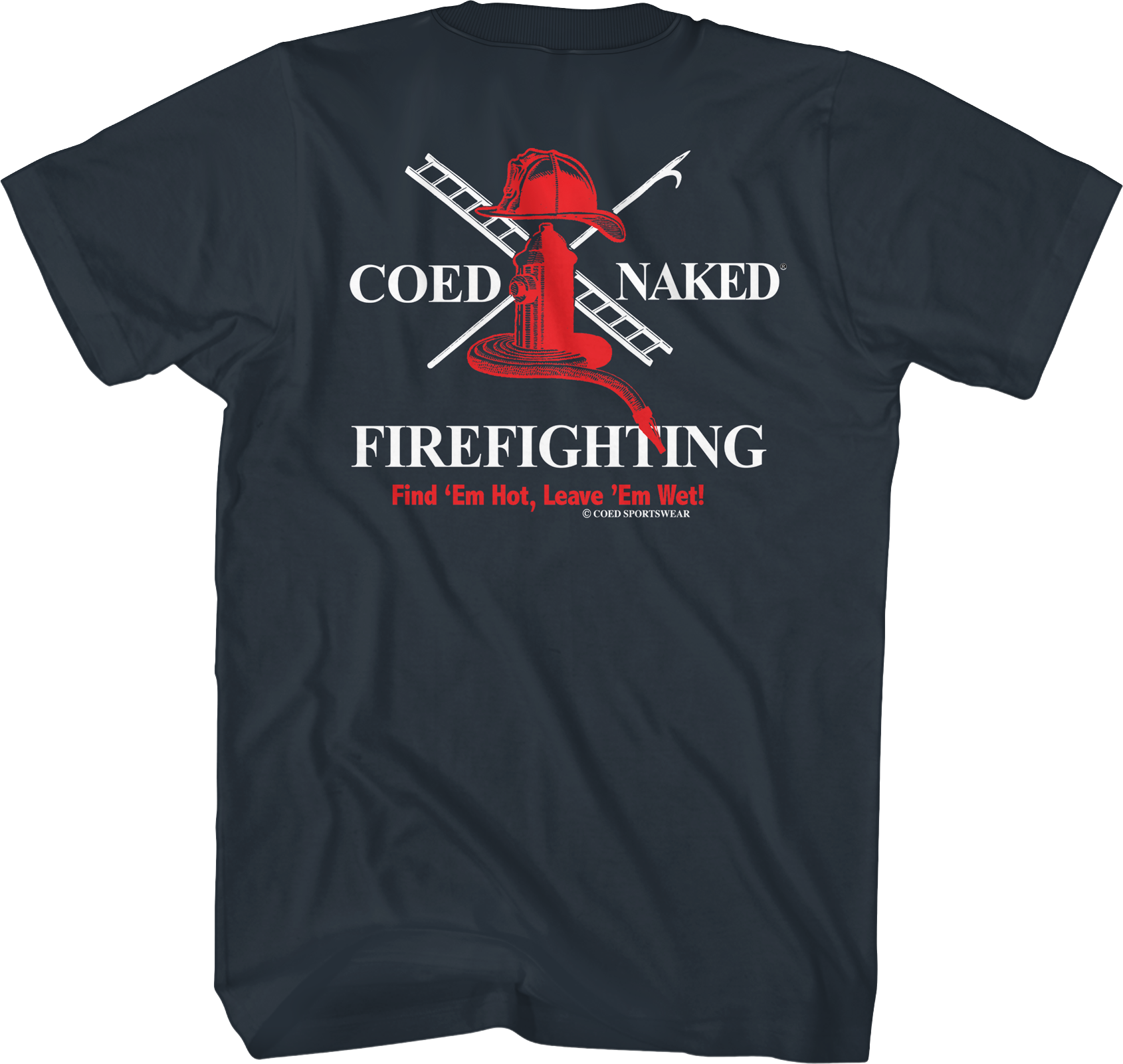 Firefighting Coed Naked T-Shirt Hoodie, Sweatshirt | CiraTrend.com (Image 1)