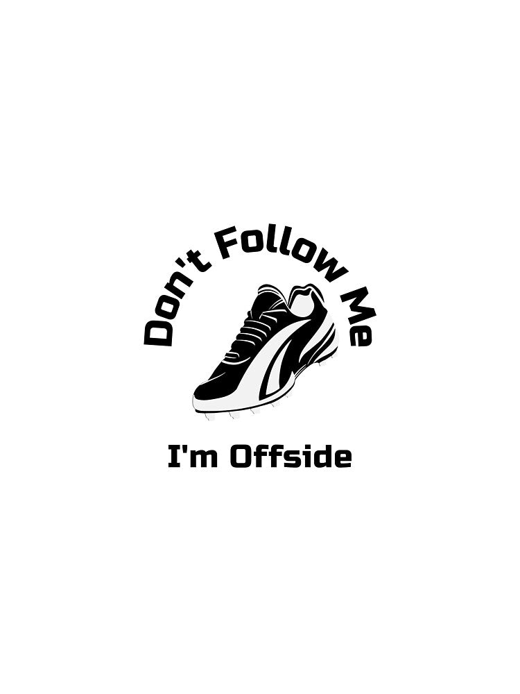 Don’t Follow Me I’m Offside Funny Soccer Football Fan Design Boot Cleat by WhackingTax