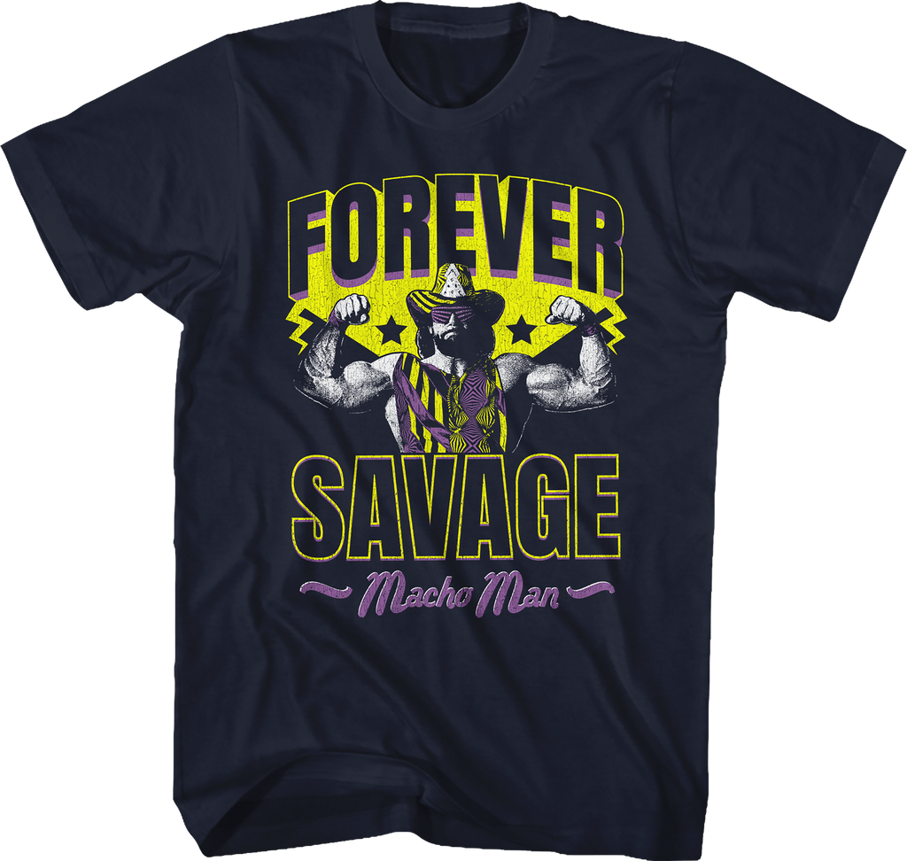 Forever Savage Macho Man T-Shirt Hoodie, Sweatshirt | CiraTrend.com (Image 1)