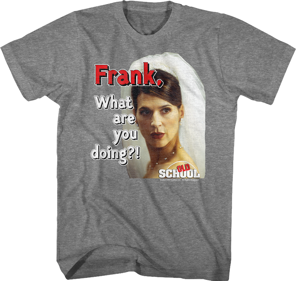 Frank What Are You Doing Old School T-Shirt Hoodie, Sweatshirt | CiraTrend.com (Image 1)