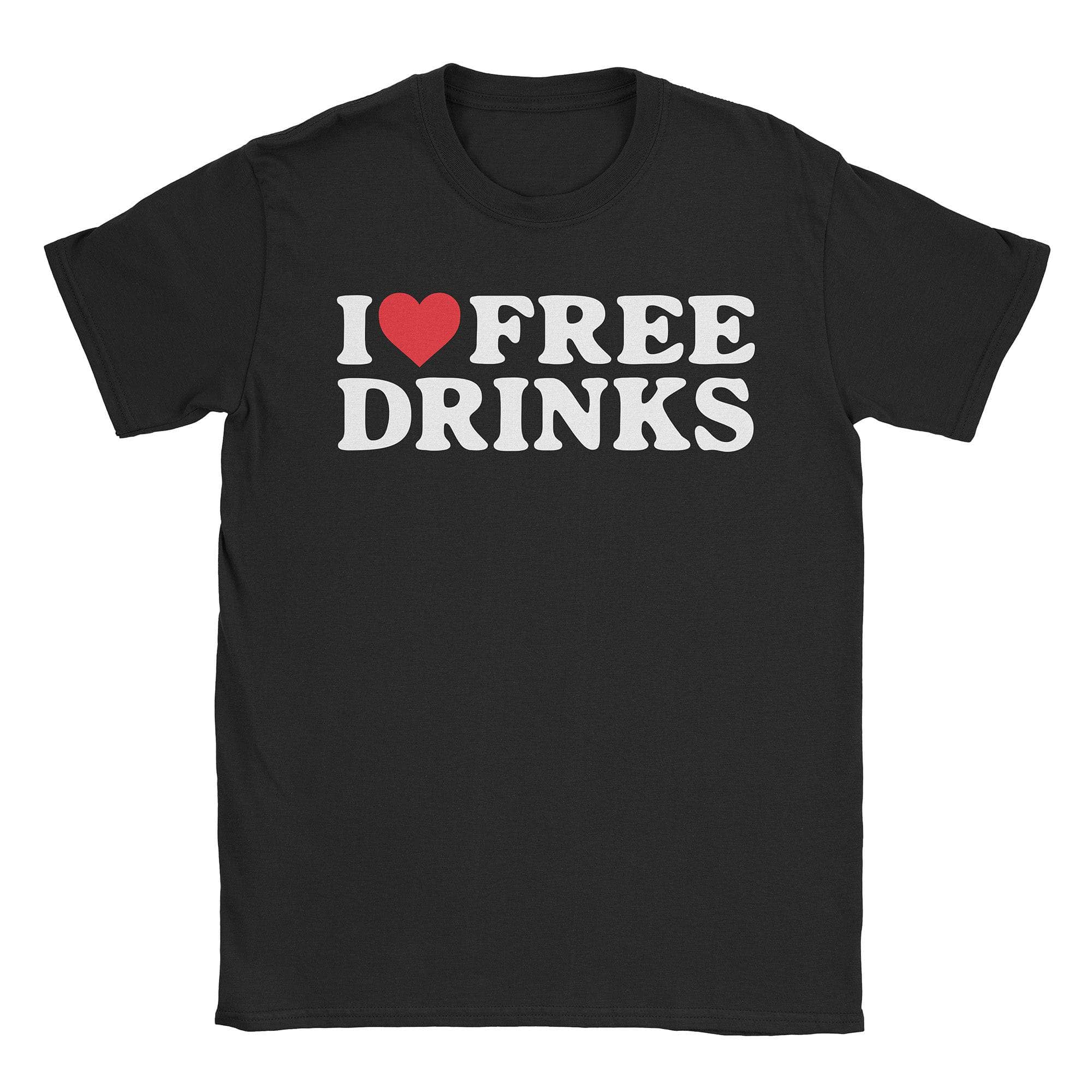 Free Drinks T-Shirt Hoodie, Sweatshirt | CiraTrend.com (Image 1)