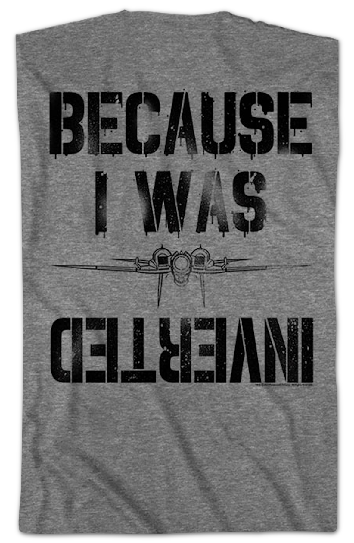 Front & Back Because I Was Inverted Top Gun T-Shirt Hoodie, Sweatshirt | CiraTrend.com (Image 2)