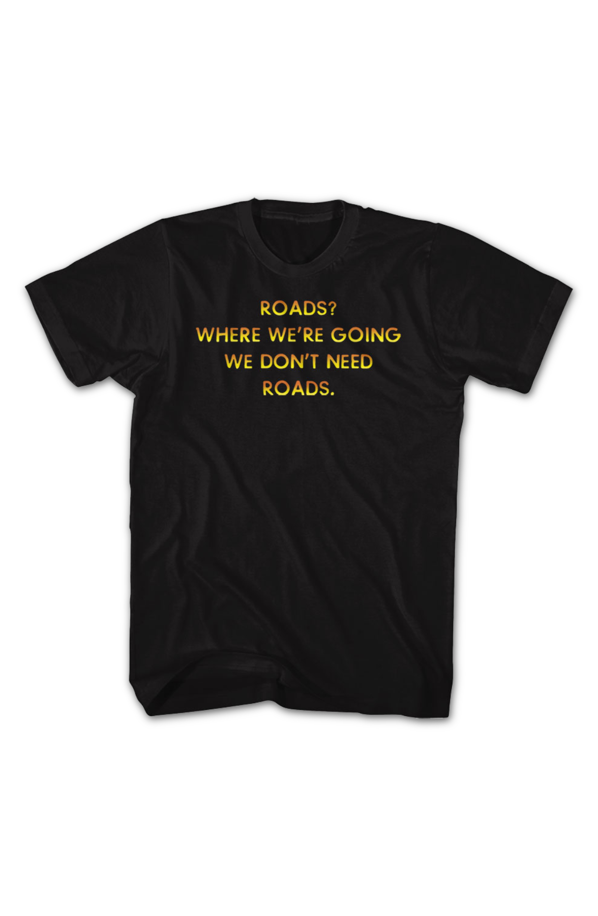 Front & Back We Don't Need Roads Back To The Future T-Shirt Style001 Hoodie, Sweatshirt | CiraTrend.com (Image 2)
