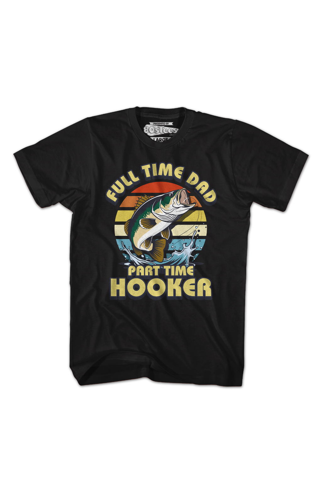 Full Time Dad Part Time Hooker T-Shirt Hoodie, Sweatshirt | CiraTrend.com (Image 2)