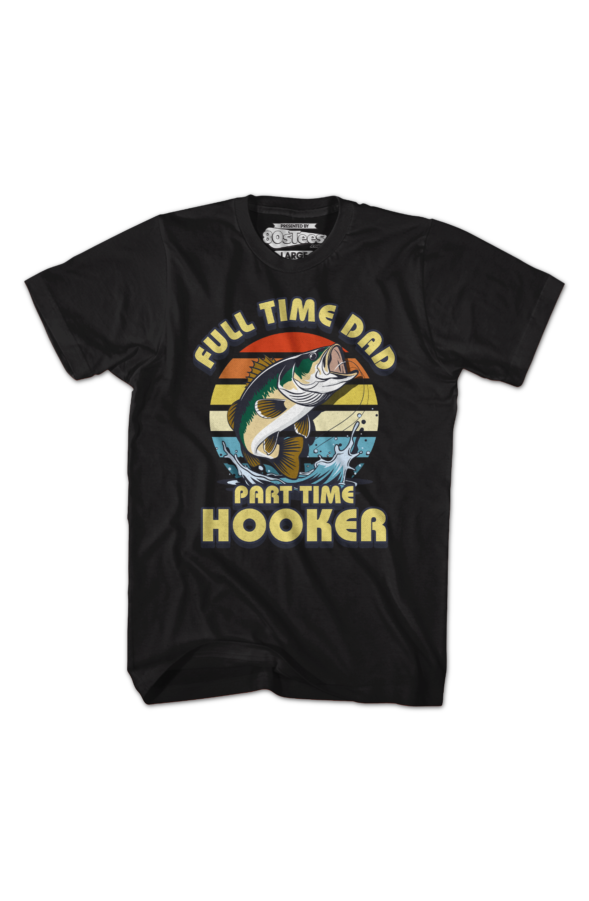 Full Time Dad Part Time Hooker T-Shirt Hoodie, Sweatshirt | CiraTrend.com (Image 2)
