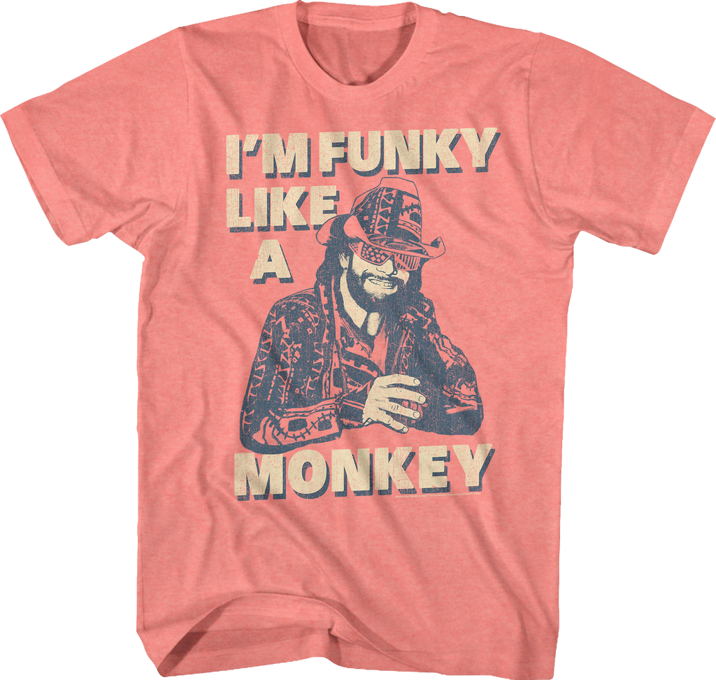 Funky Like A Monkey Macho Man Randy Savage T-Shirt Hoodie, Sweatshirt | CiraTrend.com (Image 1)