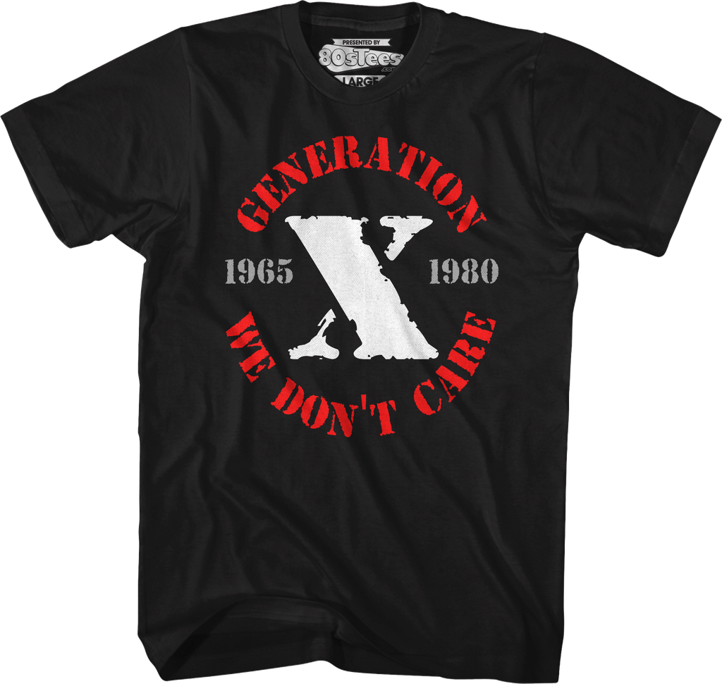 Generation X We Don't Care T-Shirt Hoodie, Sweatshirt | CiraTrend.com (Image 1)