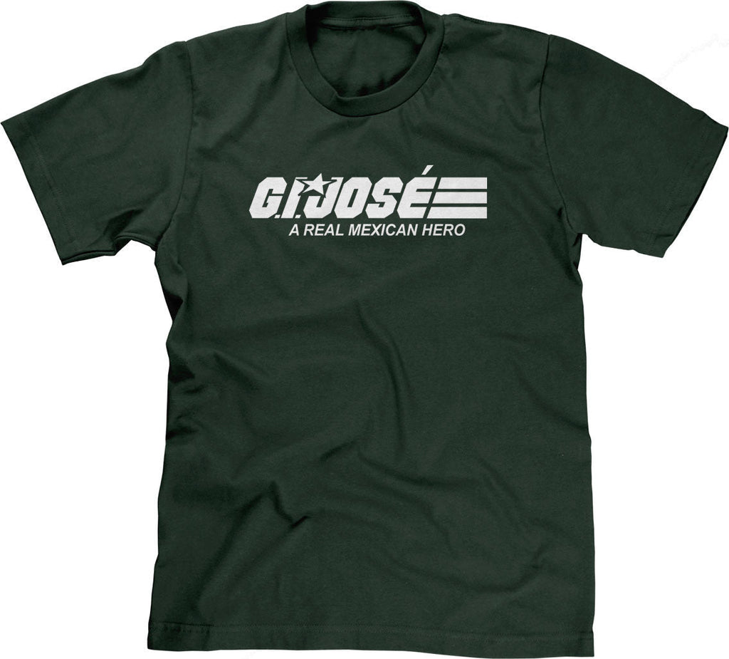 G.I. Jose (A Real Mexican Hero) T-Shirt Hoodie, Sweatshirt | CiraTrend.com (Image 1)