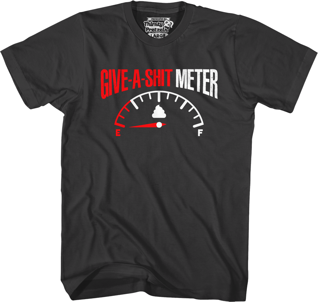 Give-A-Shit Meter T-Shirt Hoodie, Sweatshirt | CiraTrend.com (Image 3)
