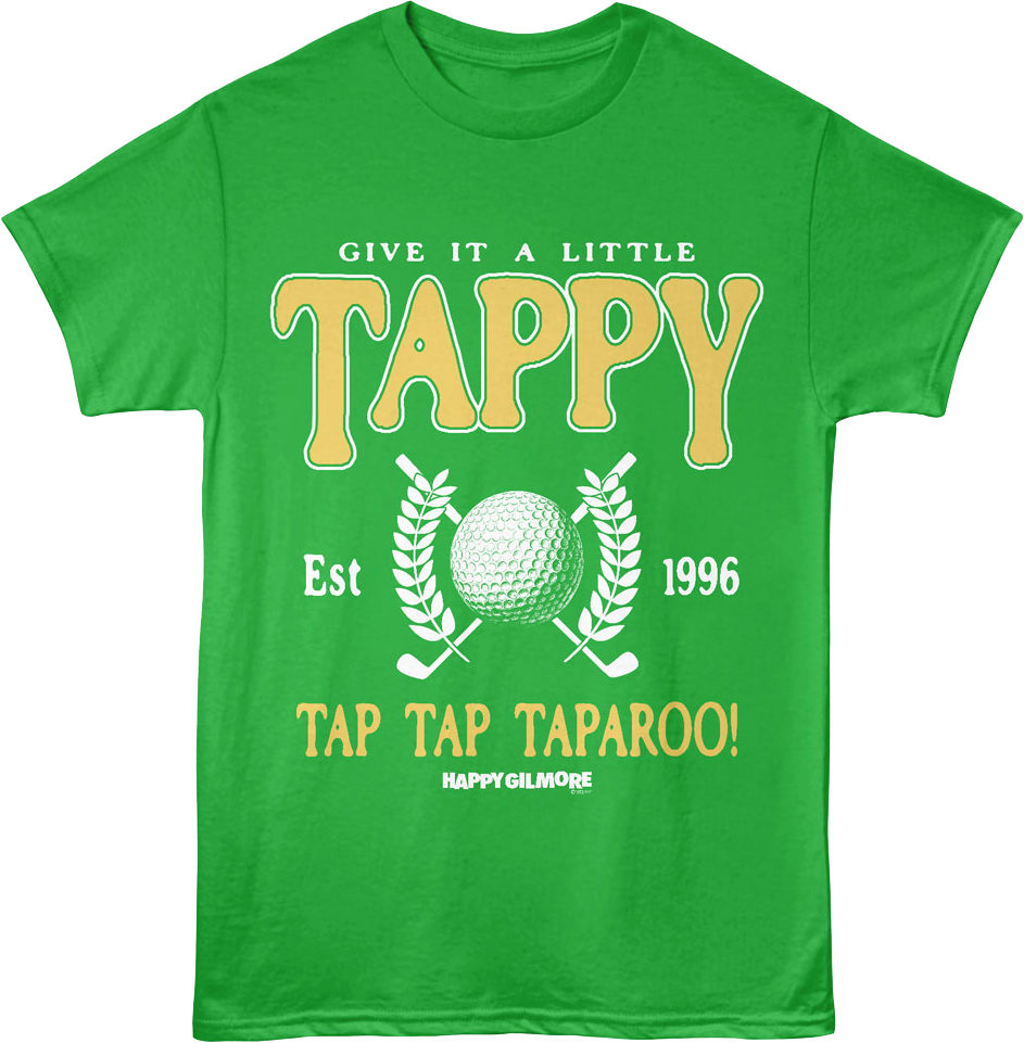 Give It A Little Tappy Happy Gilmore T-Shirt Hoodie, Sweatshirt | CiraTrend.com (Image 1)