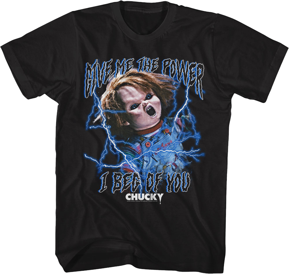 Give Me The Power I Beg Of You Child's Play T-Shirt Hoodie, Sweatshirt | CiraTrend.com (Image 1)