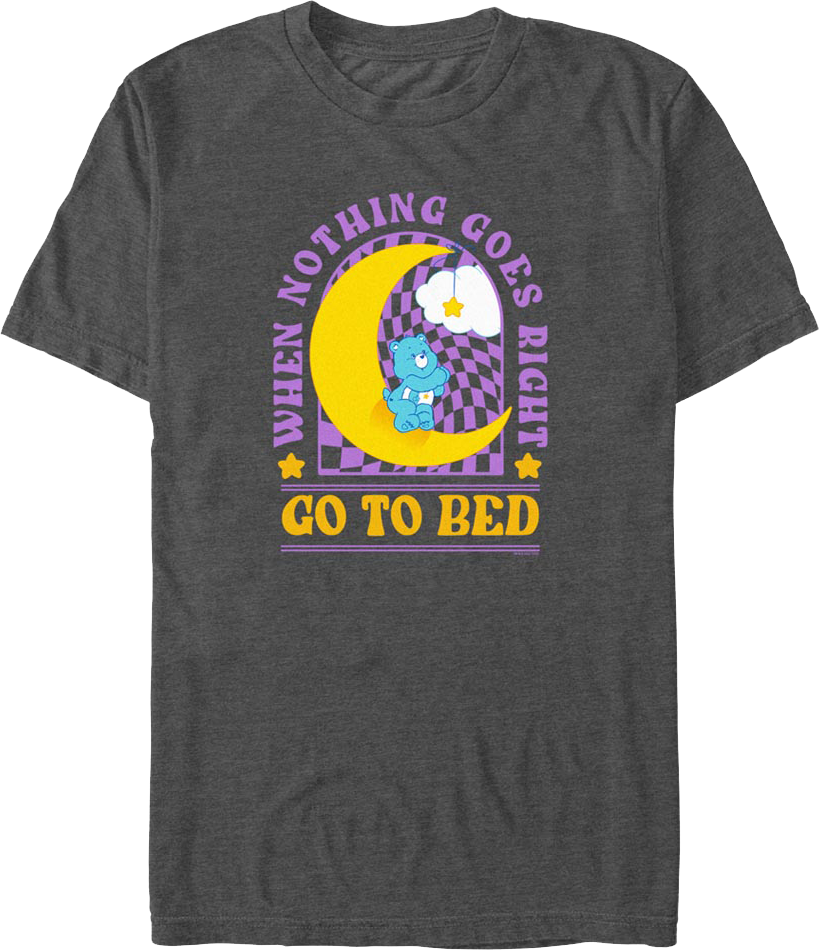 Go To Bed Care Bears T-Shirt Hoodie, Sweatshirt | CiraTrend.com (Image 1)