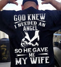 God Knew I Needed An Angel So He Gave Me My Wife Shirt