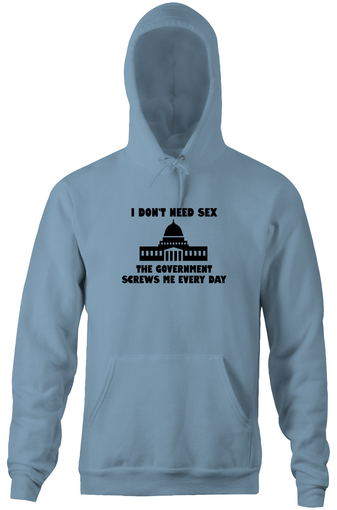 I Don't Need Sex, The Government Screws Me Hoodie T-Shirts, Sweatshirt | CiraTrend.com (Image 3)