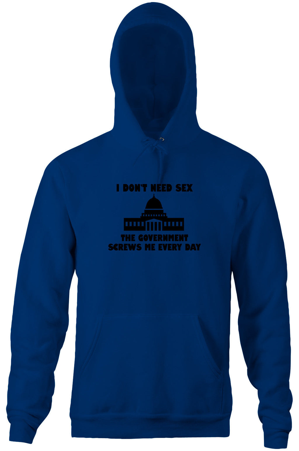 I Don't Need Sex, The Government Screws Me Hoodie T-Shirts, Sweatshirt | CiraTrend.com (Image 4)
