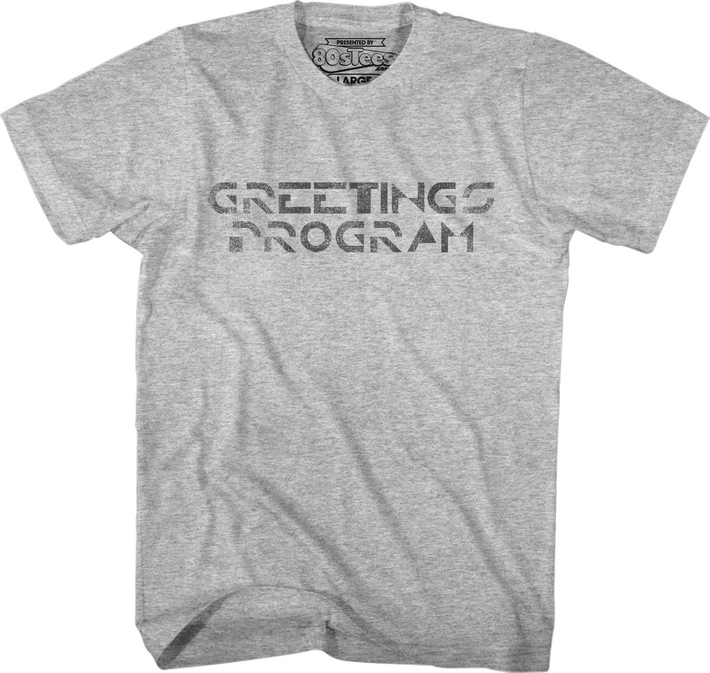 Greetings Program Tron T-Shirts, Hoodie, Sweatshirt
