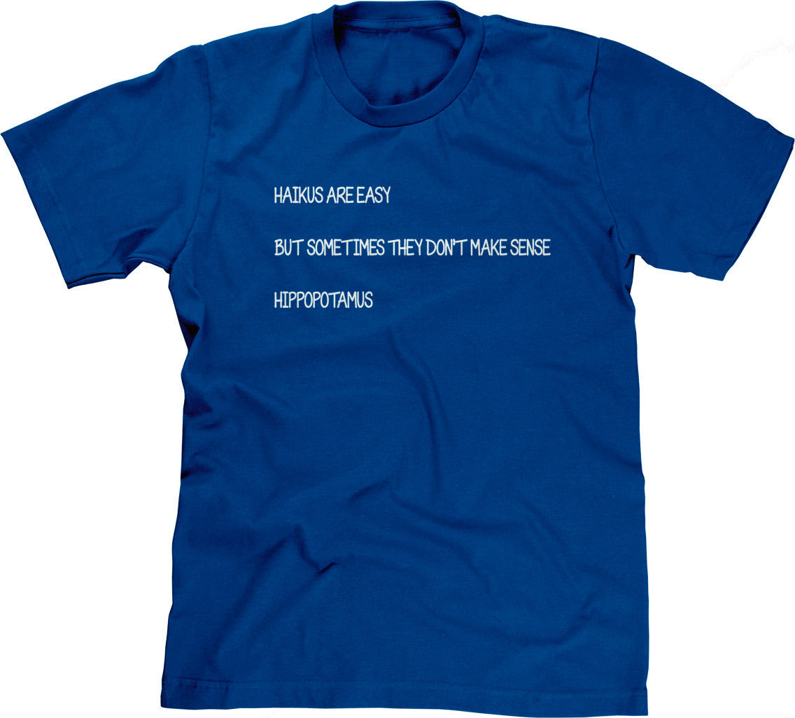 Haikus Are Easy T-Shirt Hoodie, Sweatshirt | CiraTrend.com (Image 1)