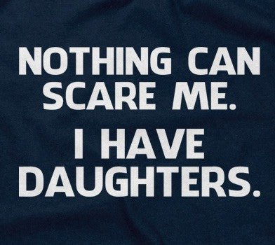 Nothing Can Scare Me (I Have Daughters) Hoodie T-Shirts, Sweatshirt | CiraTrend.com (Image 2)