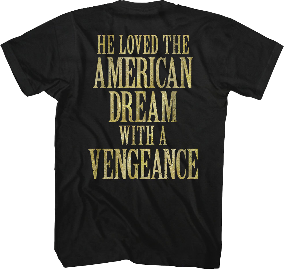 He Loved American Dream Scarface T-Shirts, Hoodie, Sweatshirt