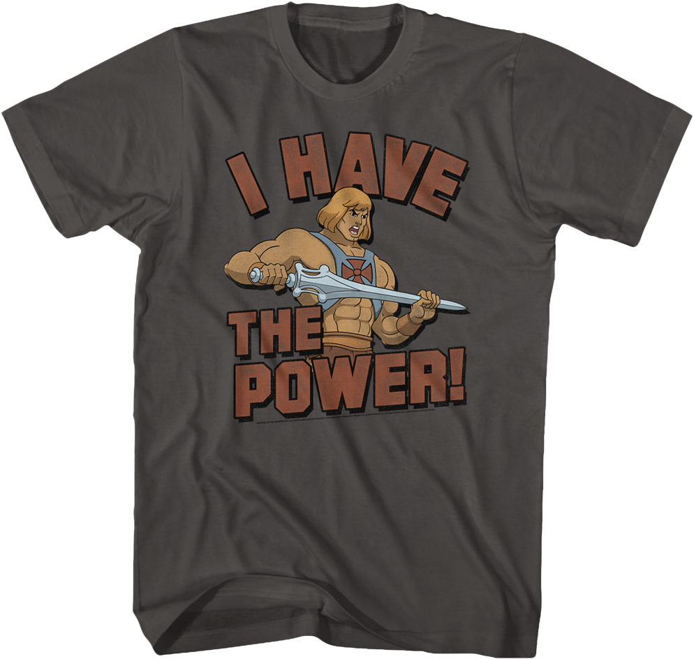 He Man I Have Power Masters Universe Shirt T-Shirts, Hoodie, Sweatshirt