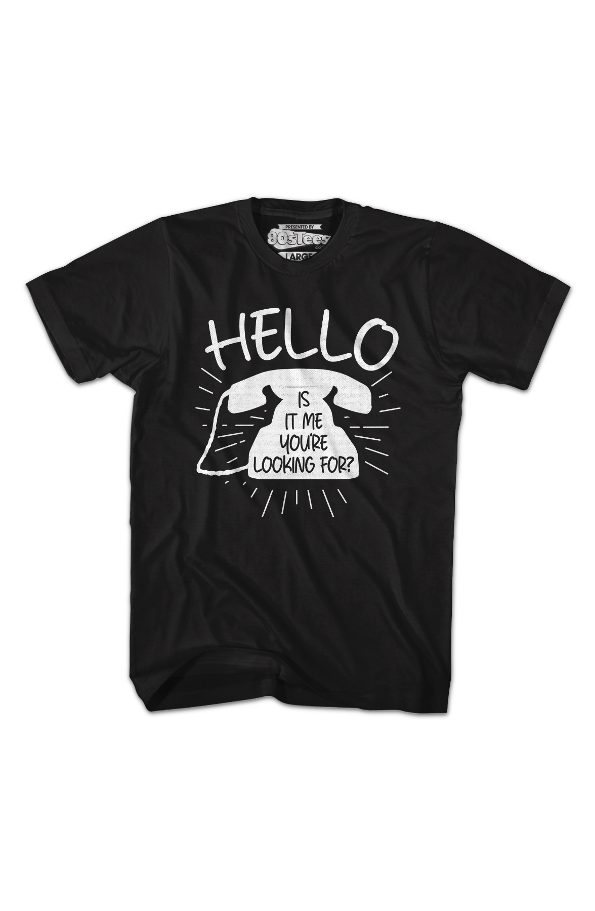 Hello Is It Me You're Looking For T-Shirt Hoodie, Sweatshirt | CiraTrend.com (Image 2)
