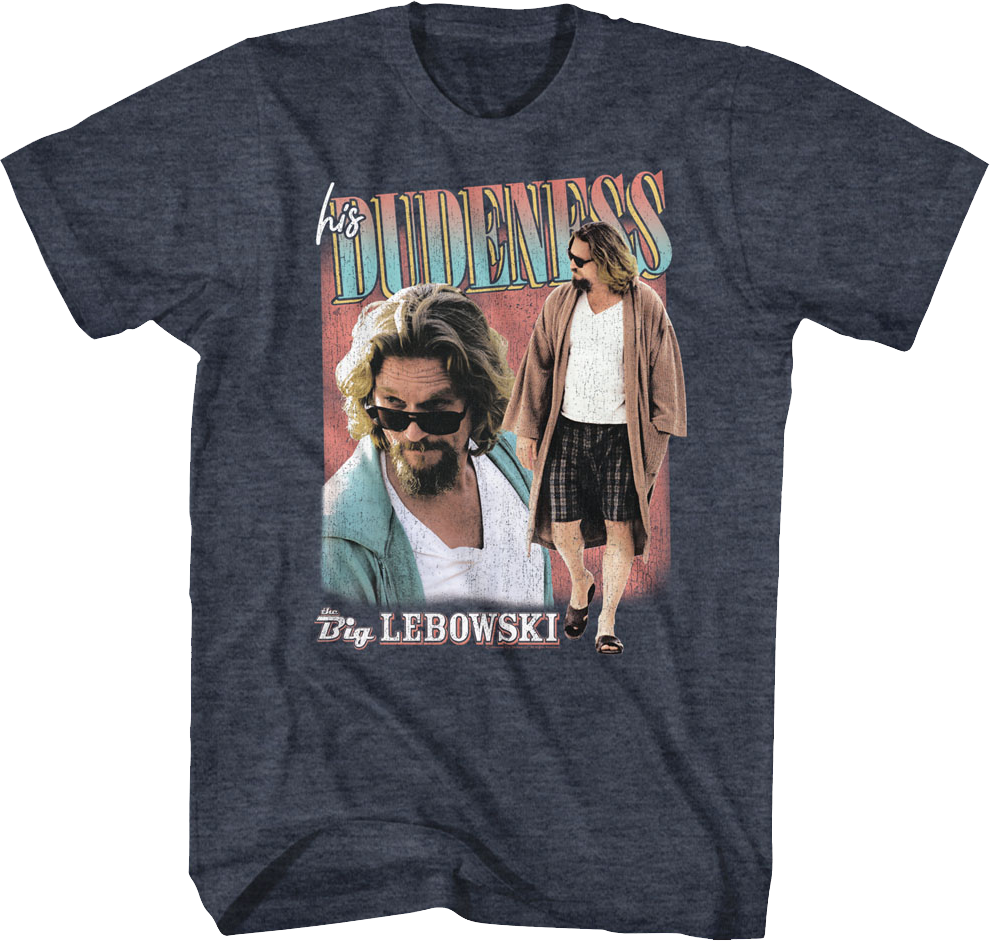His Dudeness Big Lebowski T-Shirt Hoodie, Sweatshirt | CiraTrend.com (Image 1)