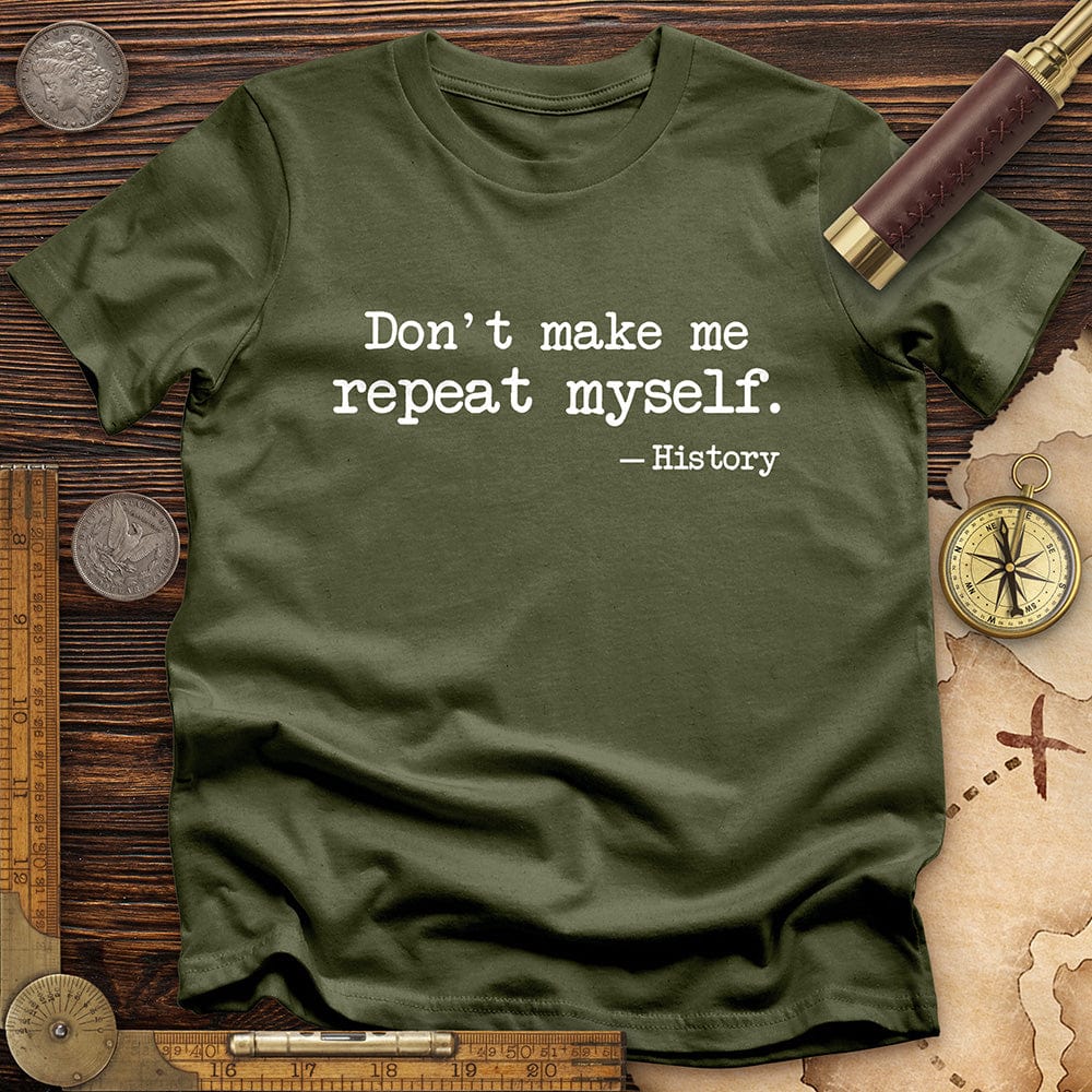Dont Make Me Repeat Myself T-Shirt Hoodie, Sweatshirt | CiraTrend.com (Image 5)