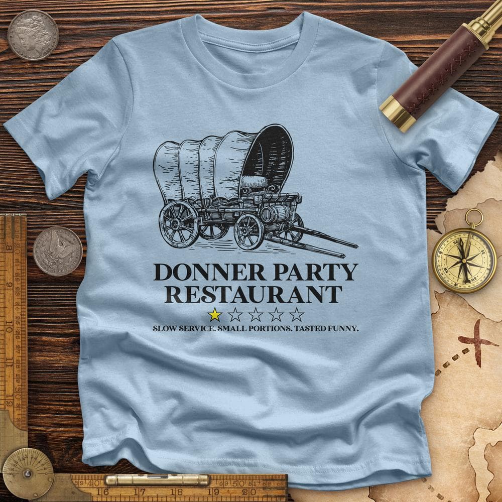 Donner Party Restaurant Review Premium Quality Tee Hoodie, Sweatshirt | CiraTrend.com (Image 5)
