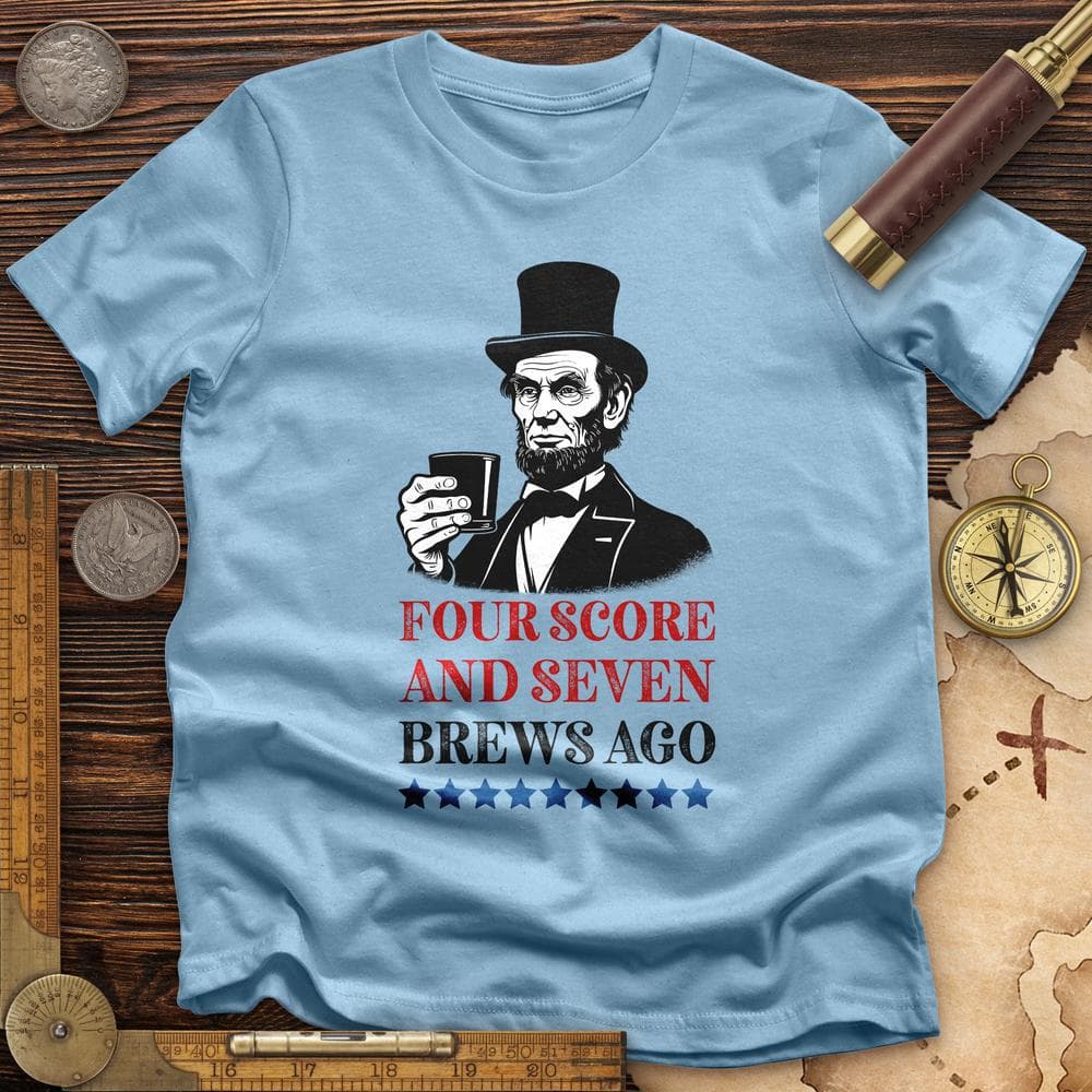 Four Score and Seven Brews Ago T-Shirt Hoodie, Sweatshirt | CiraTrend.com (Image 3)