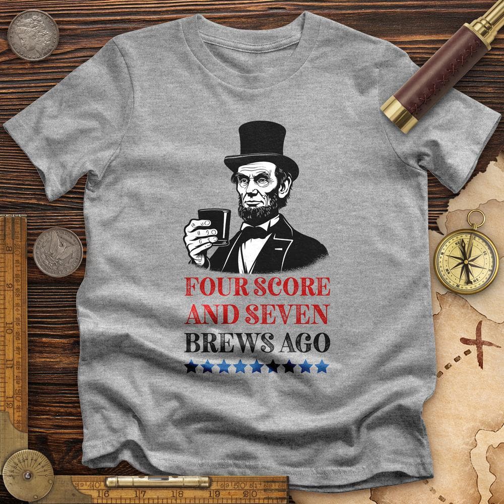 Four Score and Seven Brews Ago T-Shirt Hoodie, Sweatshirt | CiraTrend.com (Image 4)
