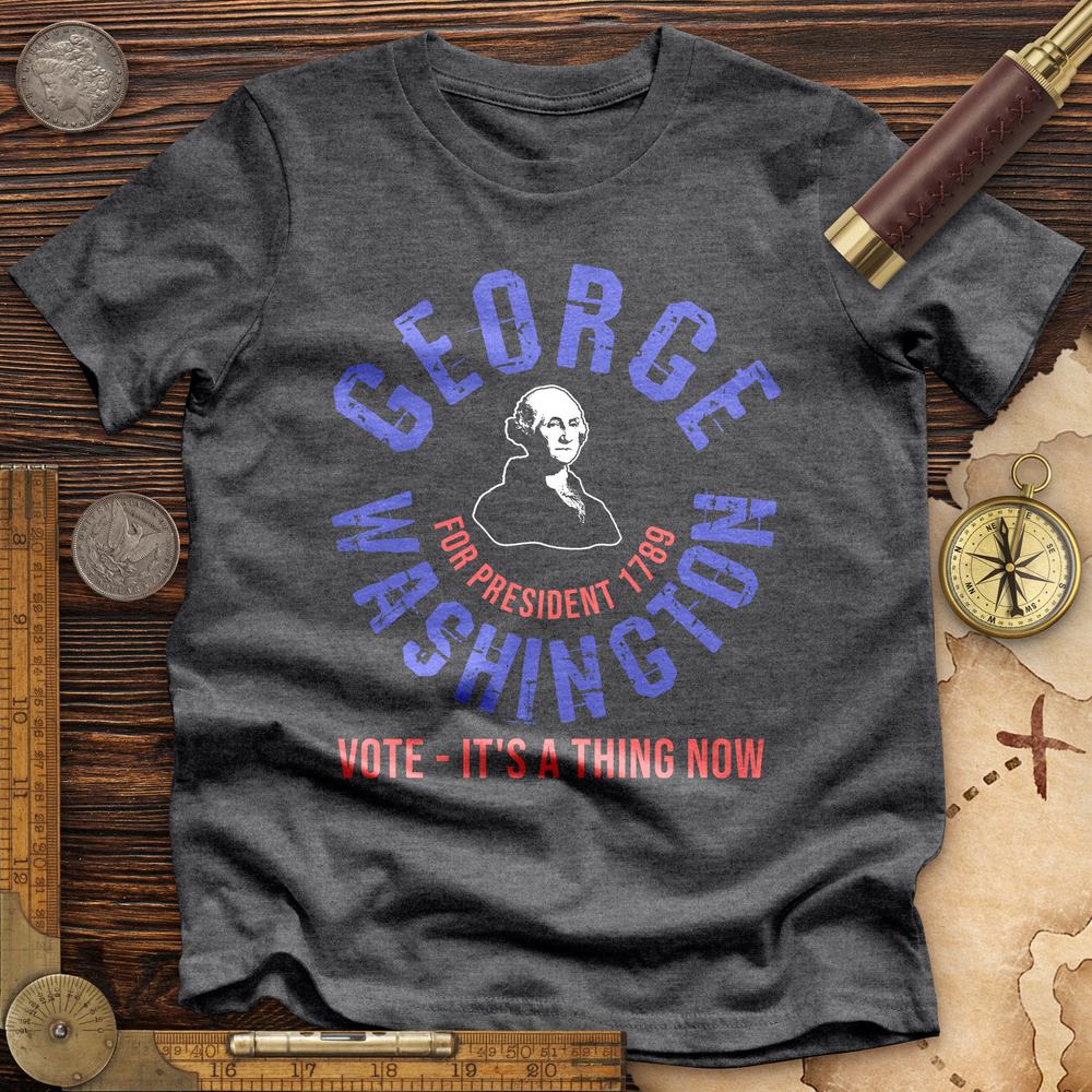 George Washington For President Premium Quality Tee Hoodie, Sweatshirt | CiraTrend.com (Image 4)