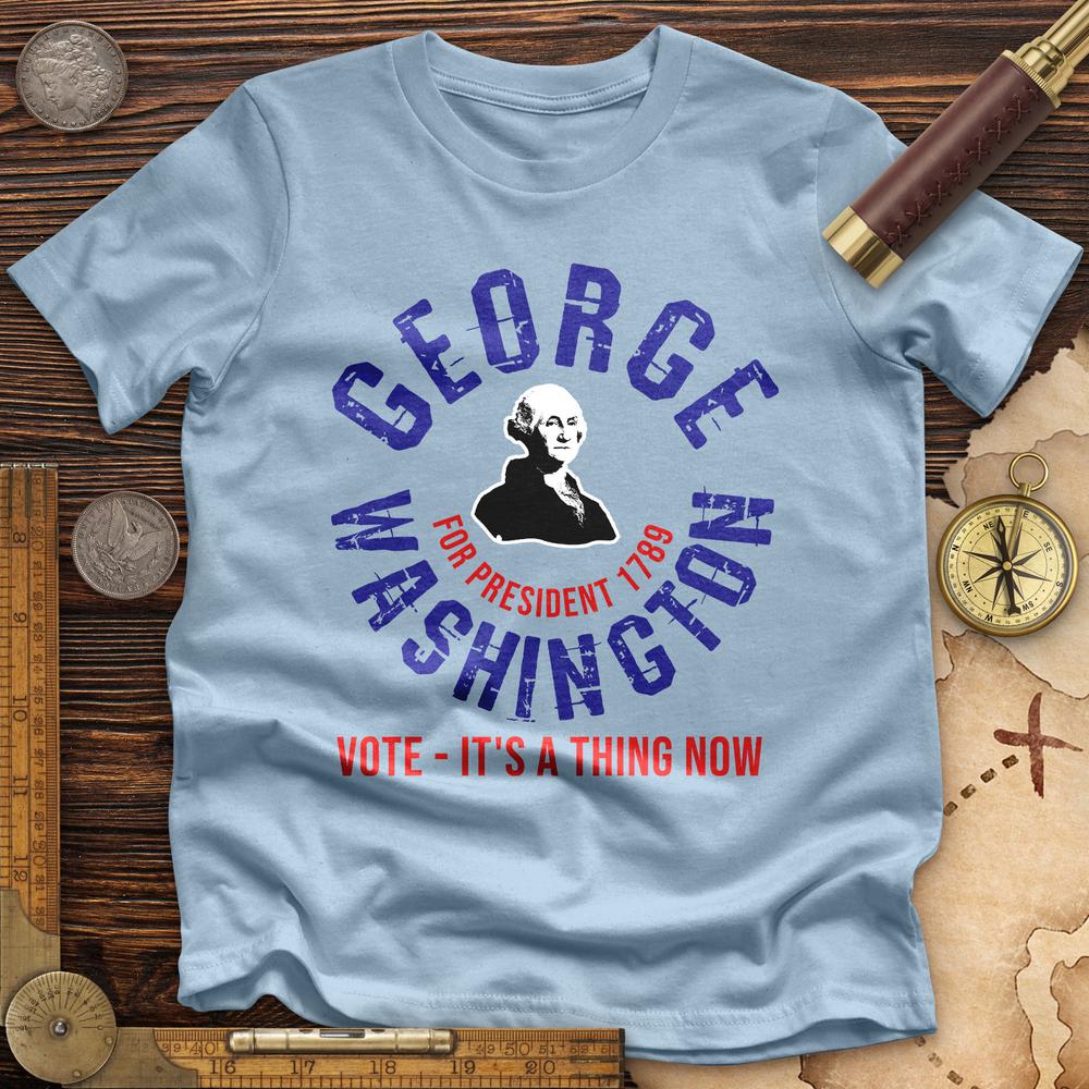 George Washington For President Premium Quality Tee Hoodie, Sweatshirt | CiraTrend.com (Image 5)