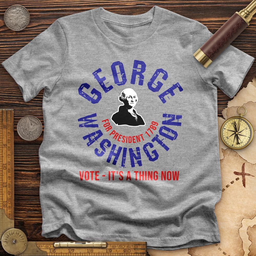 George Washington For President T-Shirt Hoodie, Sweatshirt | CiraTrend.com (Image 1)