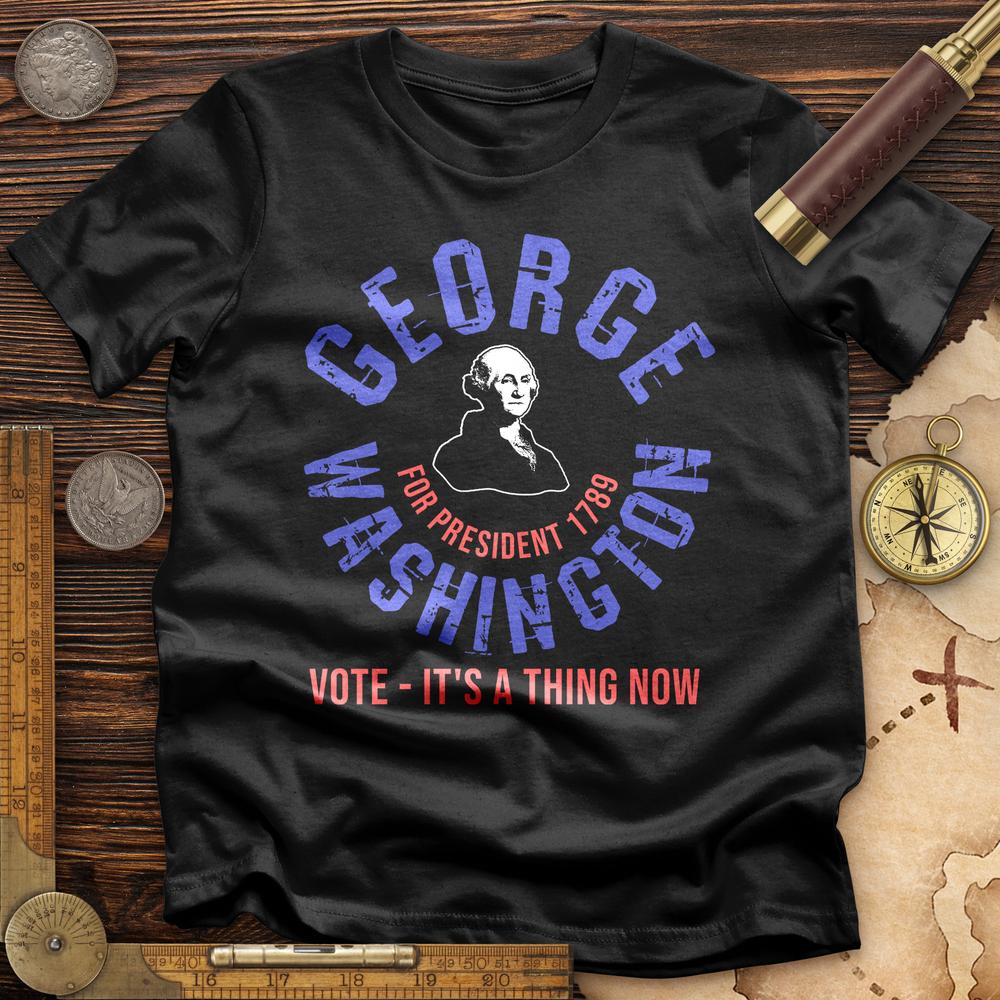 George Washington For President T-Shirt Hoodie, Sweatshirt | CiraTrend.com (Image 2)