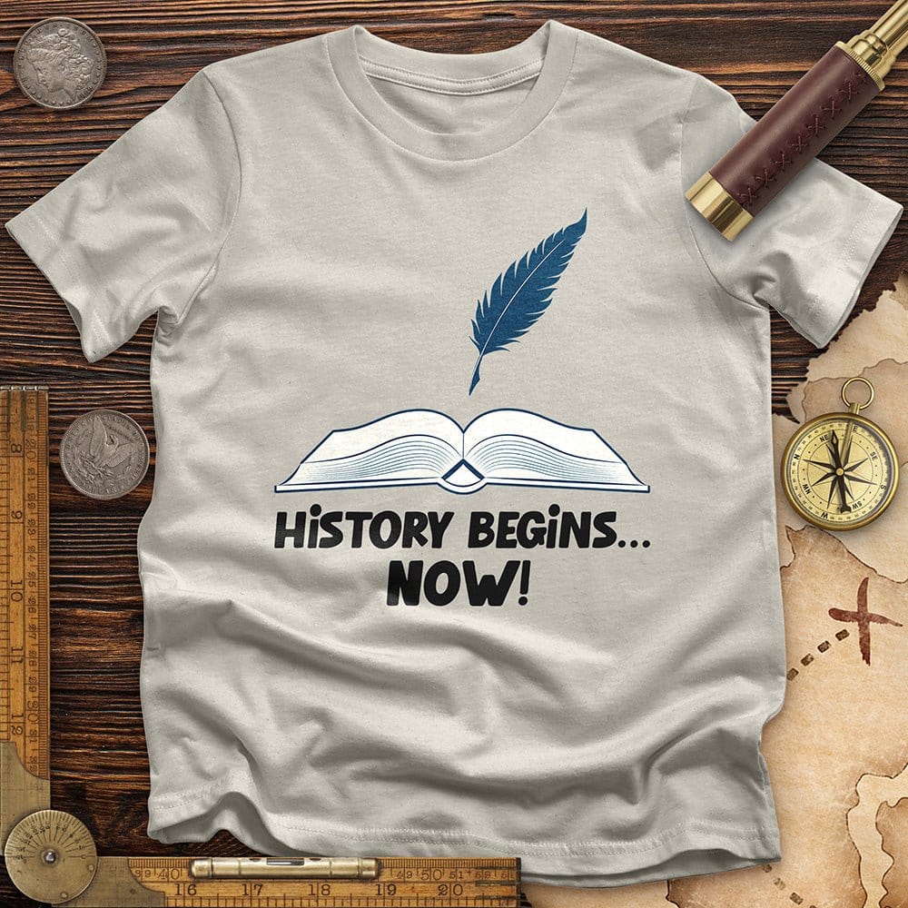 History Begins Now T-Shirt Hoodie, Sweatshirt | CiraTrend.com (Image 3)