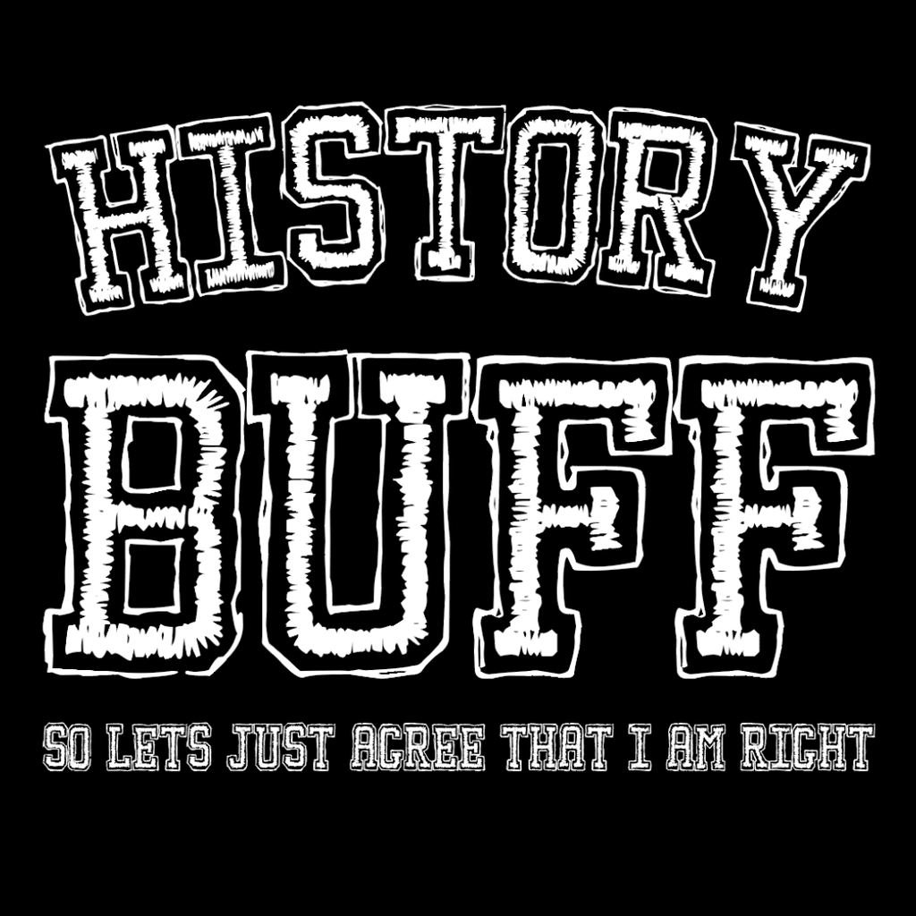 History Buff T-Shirt Hoodie, Sweatshirt | CiraTrend.com (Image 2)