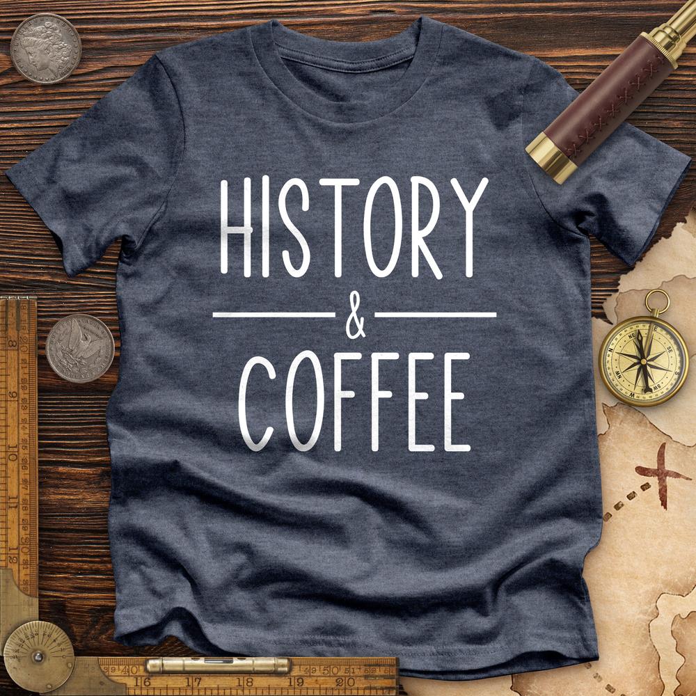 History & Coffee Premium Quality Tee Hoodie, Sweatshirt | CiraTrend.com (Image 2)