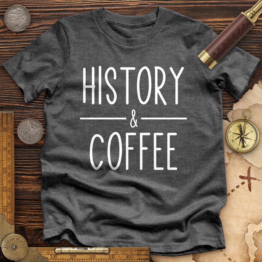 History & Coffee Premium Quality Tee Hoodie, Sweatshirt | CiraTrend.com (Image 4)