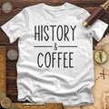 History & Coffee T-Shirt Hoodie, Sweatshirt | CiraTrend.com (Image 1)
