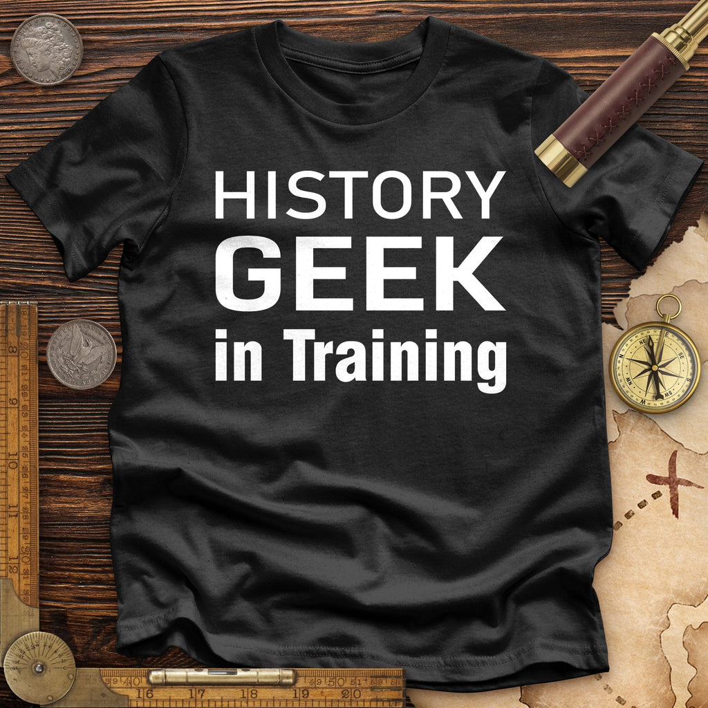 History Geek In Training Premium Quality Tee Hoodie, Sweatshirt | CiraTrend.com (Image 3)