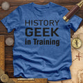 History Geek In Training Premium Quality Tee Hoodie, Sweatshirt | CiraTrend.com (Image 1)