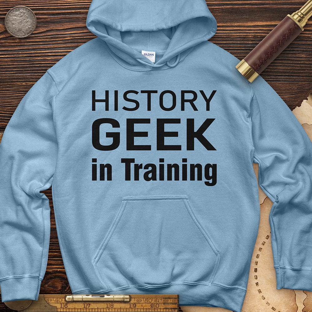 History Geek In Training Hoodie T-Shirts, Sweatshirt | CiraTrend.com (Image 3)