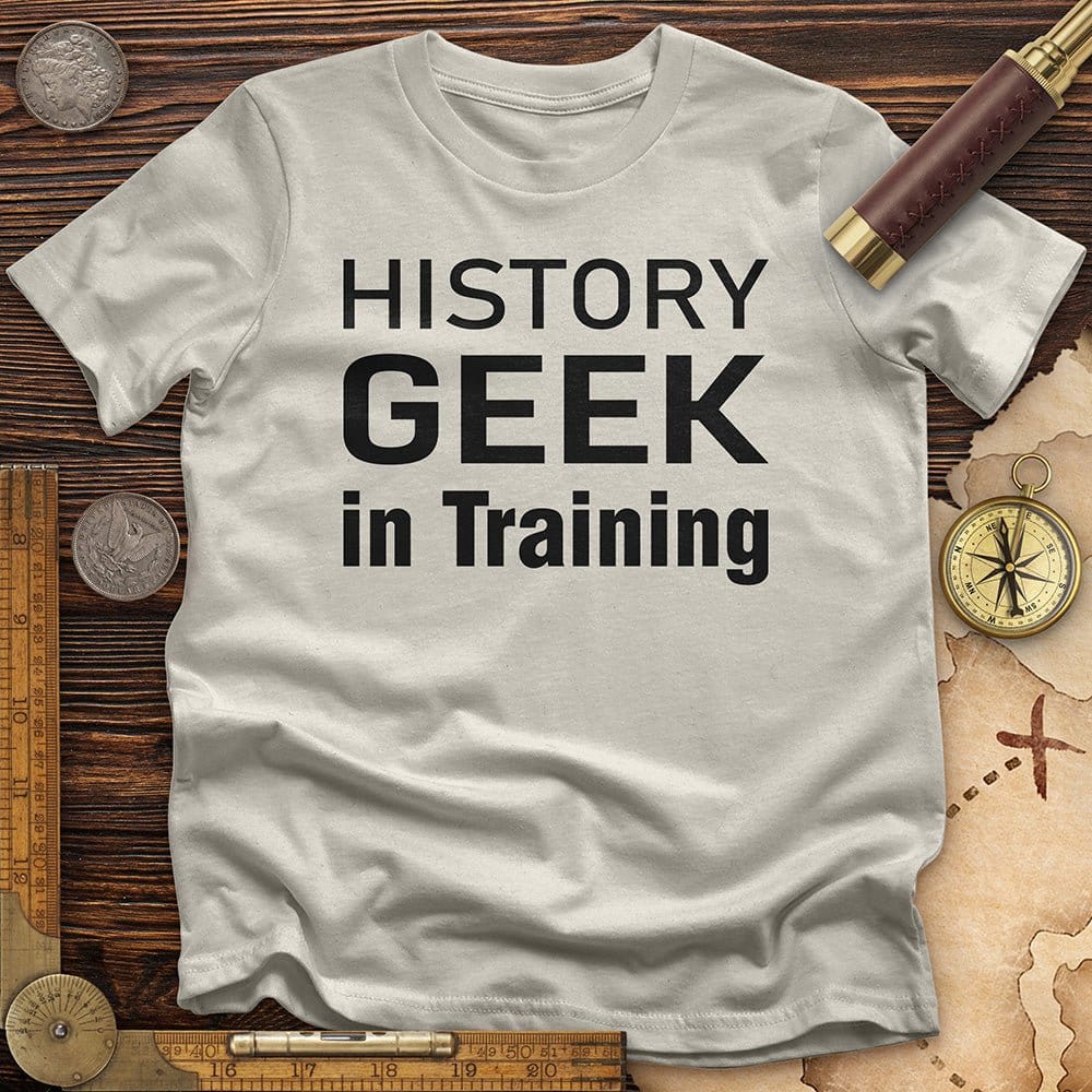 History Geek in Training T-Shirt Hoodie, Sweatshirt | CiraTrend.com (Image 3)