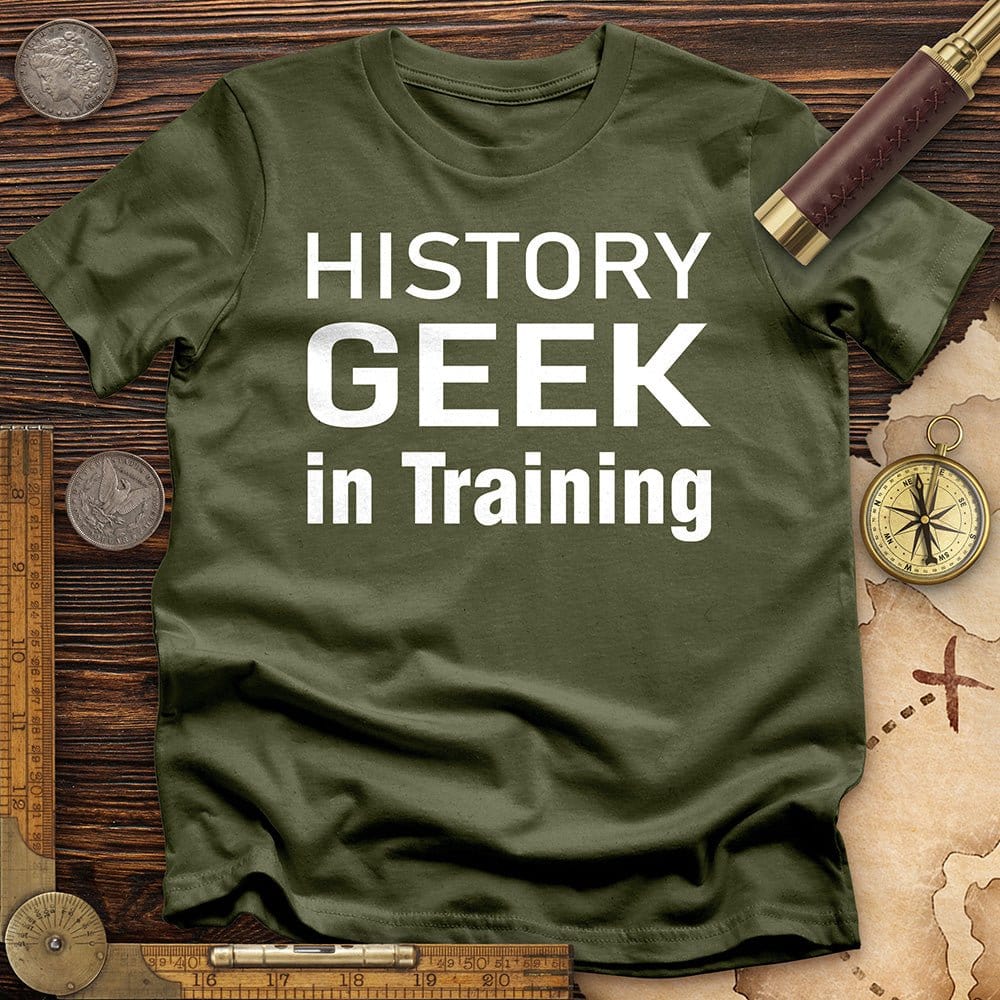 History Geek in Training T-Shirt Hoodie, Sweatshirt | CiraTrend.com (Image 4)