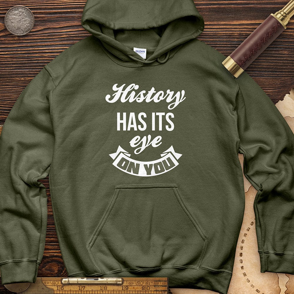 History Has Its Eye On You Hoodie T-Shirts, Sweatshirt | CiraTrend.com (Image 5)